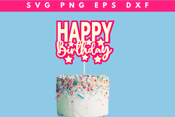 Happy Birthday Cake Topper with Stars: Elevate Your Celebration with Personalized Cake Decor